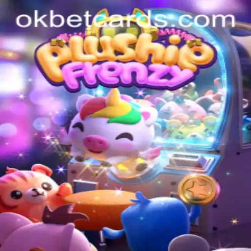 Exploring the Excitement of PlushieFrenzy and the Role of OKBET