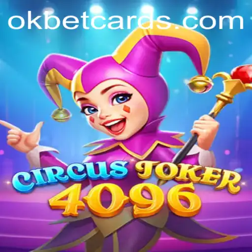 Diving into CircusJoker4096: A Thrilling Gaming Experience with OKBET