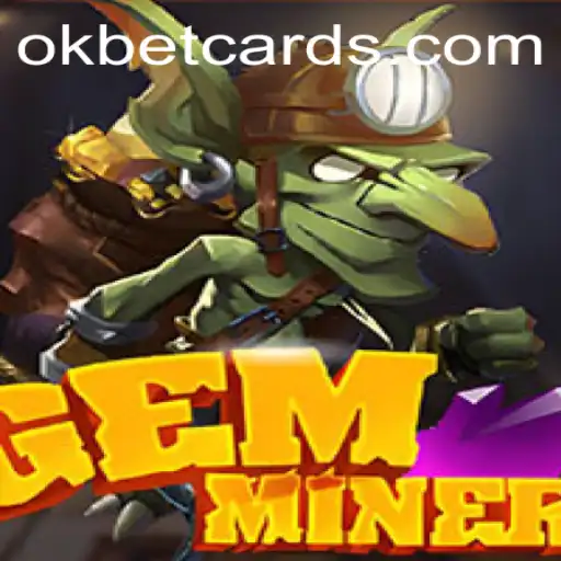 Exploring GemMiner: A Thrilling Adventure with OKBET